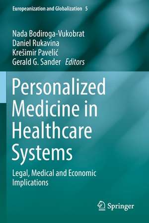 Personalized Medicine in Healthcare Systems: Legal, Medical and Economic Implications de Nada Bodiroga-Vukobrat