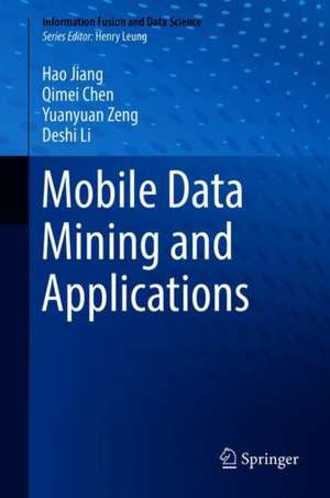 Mobile Data Mining and Applications de Hao Jiang