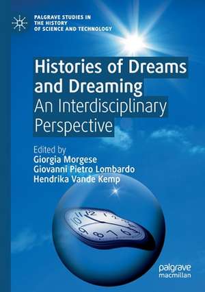 Histories of Dreams and Dreaming: An Interdisciplinary Perspective de Giorgia Morgese