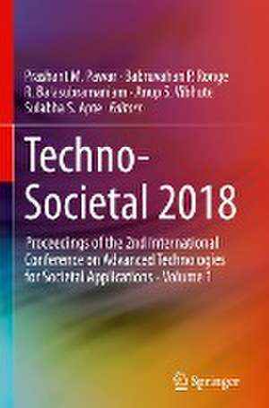 Techno-Societal 2018: Proceedings of the 2nd International Conference on Advanced Technologies for Societal Applications - Volume 1 de Prashant M. Pawar