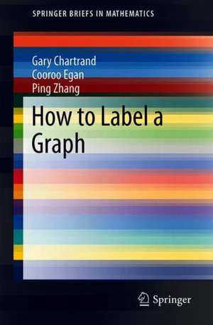 How to Label a Graph de Gary Chartrand