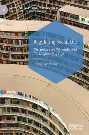 Regulating Social Life: Discourses on the Youth and the Dispositif of Age de Helena Ostrowicka