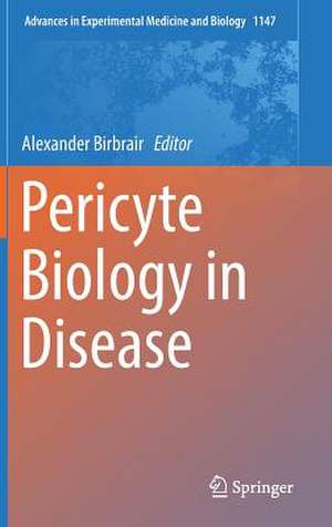 Pericyte Biology in Disease de Alexander Birbrair