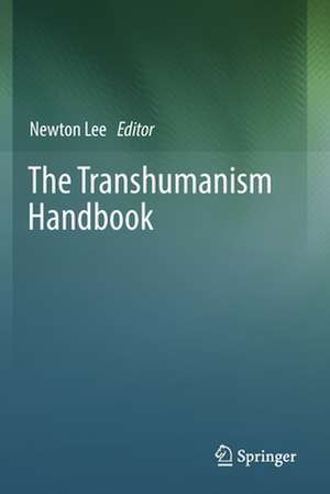 The Transhumanism Handbook de Newton Lee