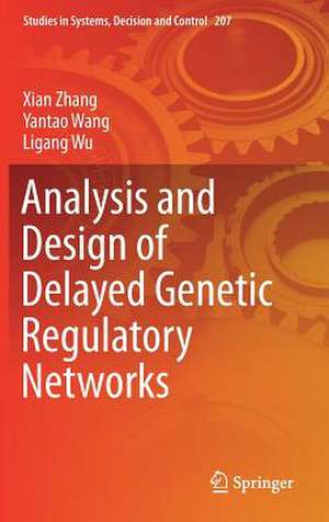 Analysis and Design of Delayed Genetic Regulatory Networks de Xian Zhang