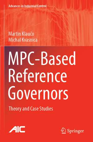 MPC-Based Reference Governors: Theory and Case Studies de Martin Klaučo