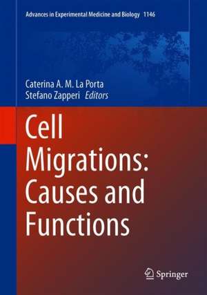 Cell Migrations: Causes and Functions de Caterina A. M. La Porta