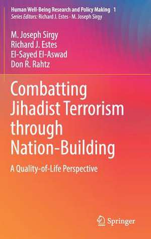 Combatting Jihadist Terrorism through Nation-Building: A Quality-of-Life Perspective de M. Joseph Sirgy