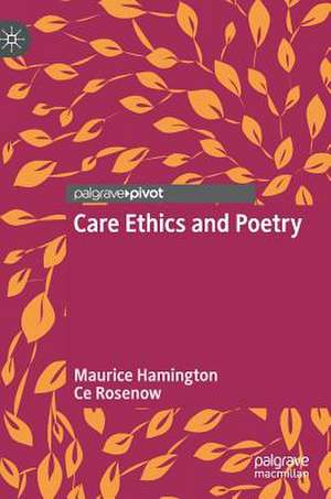 Care Ethics and Poetry de Maurice Hamington