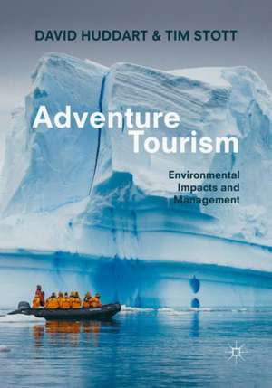 Adventure Tourism: Environmental Impacts and Management de David Huddart