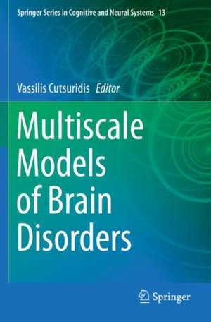 Multiscale Models of Brain Disorders de Vassilis Cutsuridis