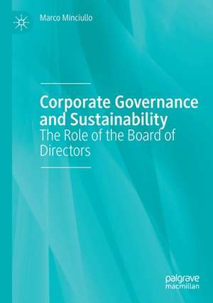 Corporate Governance and Sustainability: The Role of the Board of Directors de Marco Minciullo