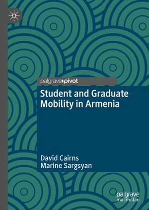 Student and Graduate Mobility in Armenia de David Cairns