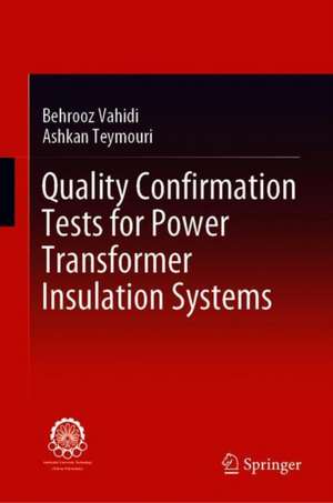 Quality Confirmation Tests for Power Transformer Insulation Systems de Behrooz Vahidi