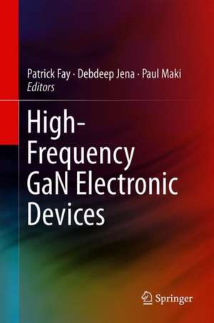 High-Frequency GaN Electronic Devices de Patrick Fay
