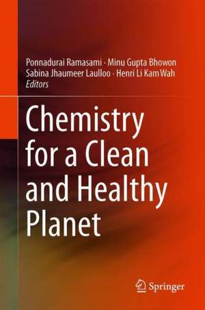 Chemistry for a Clean and Healthy Planet de Ponnadurai Ramasami