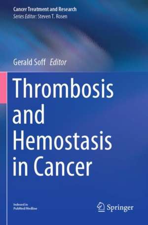 Thrombosis and Hemostasis in Cancer de Gerald Soff