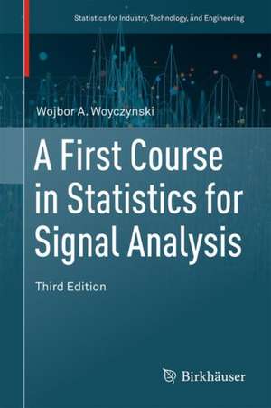 A First Course in Statistics for Signal Analysis de Wojbor A. Woyczyński