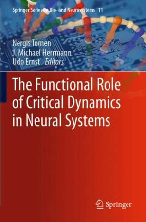 The Functional Role of Critical Dynamics in Neural Systems de Nergis Tomen