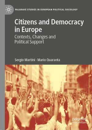 Citizens and Democracy in Europe: Contexts, Changes and Political Support de Sergio Martini