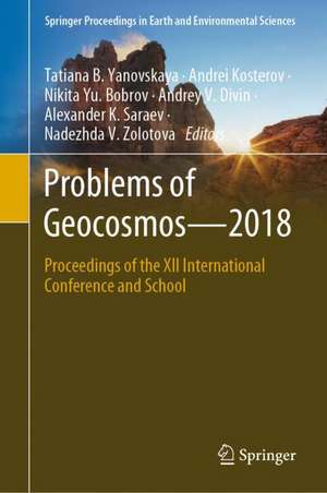 Problems of Geocosmos–2018: Proceedings of the XII International Conference and School de Tatiana B. Yanovskaya