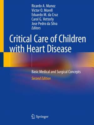 Critical Care of Children with Heart Disease: Basic Medical and Surgical Concepts de Ricardo A. Munoz