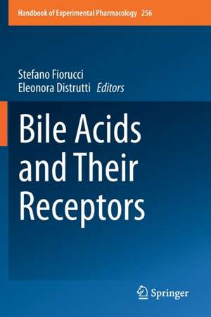 Bile Acids and Their Receptors de Stefano Fiorucci