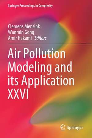 Air Pollution Modeling and its Application XXVI de Clemens Mensink