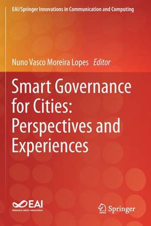 Smart Governance for Cities: Perspectives and Experiences de Nuno Vasco Moreira Lopes