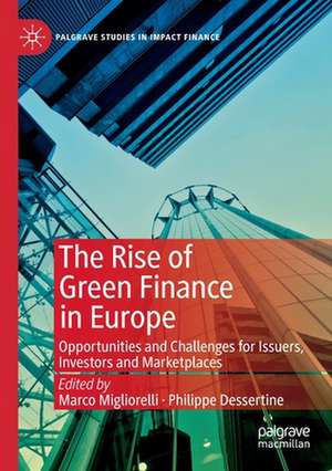 The Rise of Green Finance in Europe: Opportunities and Challenges for Issuers, Investors and Marketplaces de Marco Migliorelli