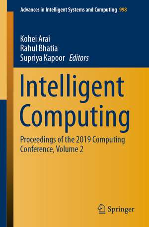 Intelligent Computing: Proceedings of the 2019 Computing Conference, Volume 2 de Kohei Arai