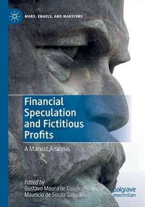 Financial Speculation and Fictitious Profits: A Marxist Analysis de Gustavo Moura de Cavalcanti Mello