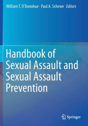 Handbook of Sexual Assault and Sexual Assault Prevention de William T. O'Donohue