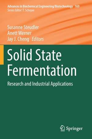 Solid State Fermentation: Research and Industrial Applications de Susanne Steudler