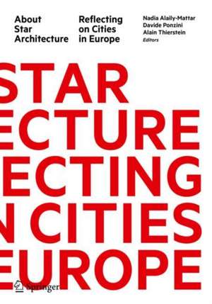 About Star Architecture: Reflecting on Cities in Europe de Nadia Alaily-Mattar