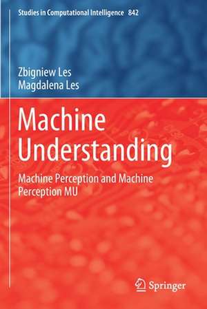 Machine Understanding: Machine Perception and Machine Perception MU de Zbigniew Les