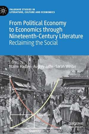 From Political Economy to Economics through Nineteenth-Century Literature: Reclaiming the Social de Elaine Hadley