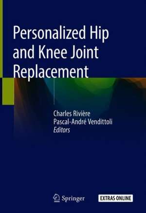 Personalized Hip and Knee Joint Replacement de Charles Rivière