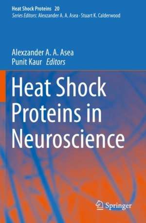 Heat Shock Proteins in Neuroscience de Alexzander A. A. Asea