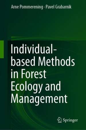 Individual-based Methods in Forest Ecology and Management de Arne Pommerening
