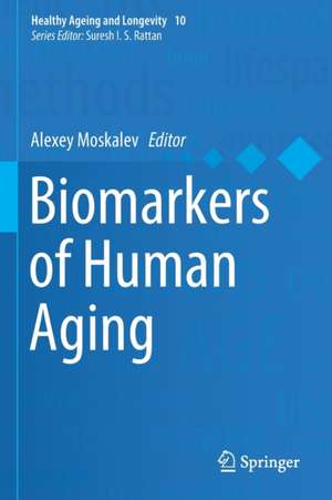 Biomarkers of Human Aging de Alexey Moskalev