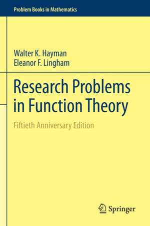 Research Problems in Function Theory: Fiftieth Anniversary Edition de Walter K. Hayman