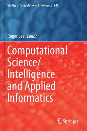 Computational Science/Intelligence and Applied Informatics de Roger Lee