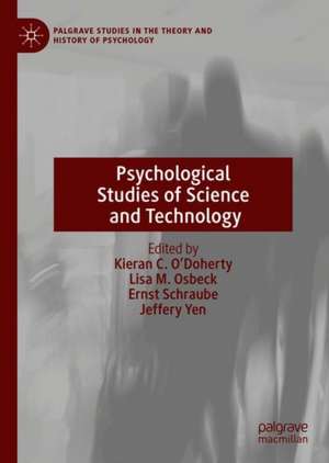 Psychological Studies of Science and Technology de Kieran C. O'Doherty