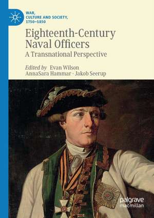 Eighteenth-Century Naval Officers: A Transnational Perspective de Evan Wilson