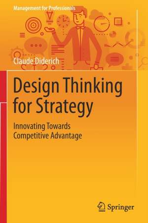 Diderich, C: Design Thinking for Strategy