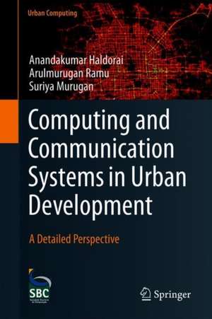 Computing and Communication Systems in Urban Development: A Detailed Perspective de Anandakumar Haldorai