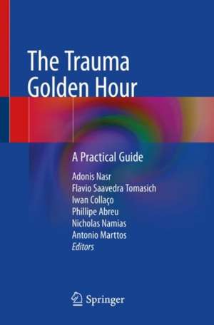 The Trauma Golden Hour: A Practical Guide de Adonis Nasr