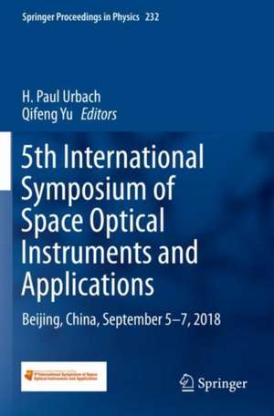 5th International Symposium of Space Optical Instruments and Applications: Beijing, China, September 5–7, 2018 de H. Paul Urbach