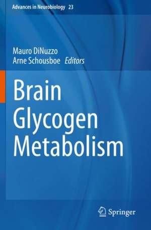 Brain Glycogen Metabolism de Mauro DiNuzzo